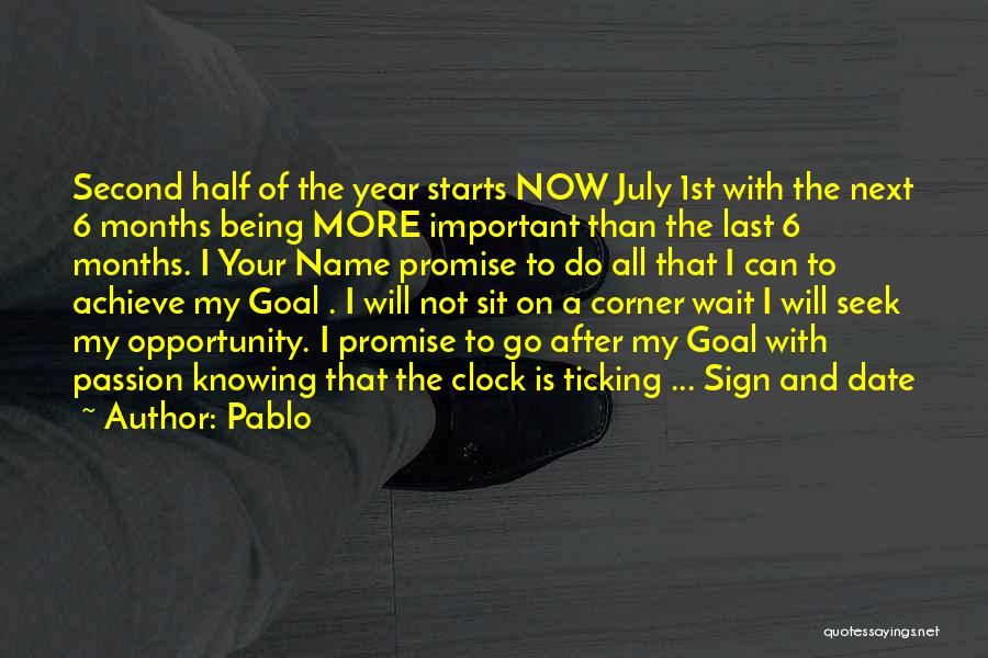 Pablo Quotes: Second Half Of The Year Starts Now July 1st With The Next 6 Months Being More Important Than The Last