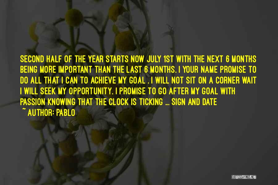 Pablo Quotes: Second Half Of The Year Starts Now July 1st With The Next 6 Months Being More Important Than The Last