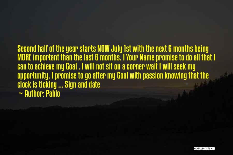 Pablo Quotes: Second Half Of The Year Starts Now July 1st With The Next 6 Months Being More Important Than The Last