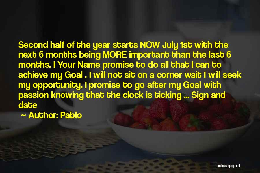 Pablo Quotes: Second Half Of The Year Starts Now July 1st With The Next 6 Months Being More Important Than The Last