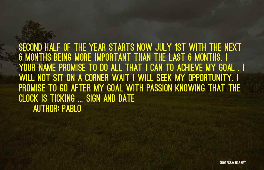 Pablo Quotes: Second Half Of The Year Starts Now July 1st With The Next 6 Months Being More Important Than The Last