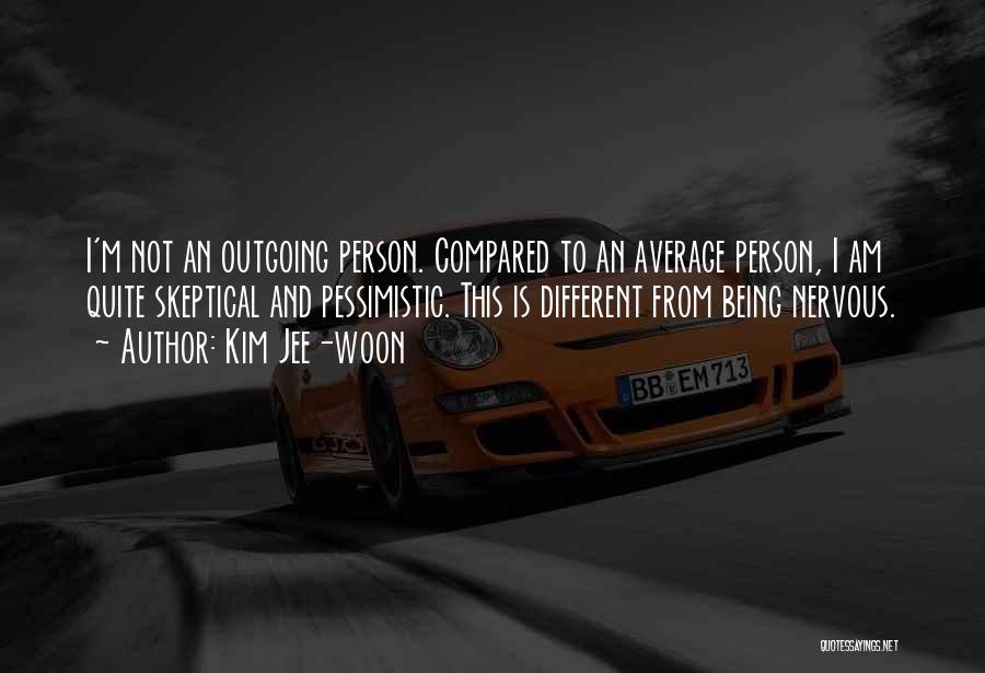 Kim Jee-woon Quotes: I'm Not An Outgoing Person. Compared To An Average Person, I Am Quite Skeptical And Pessimistic. This Is Different From