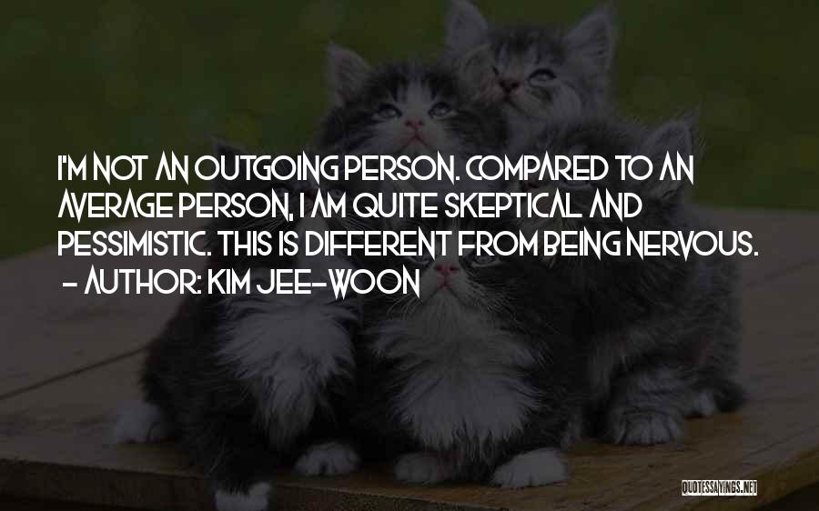 Kim Jee-woon Quotes: I'm Not An Outgoing Person. Compared To An Average Person, I Am Quite Skeptical And Pessimistic. This Is Different From