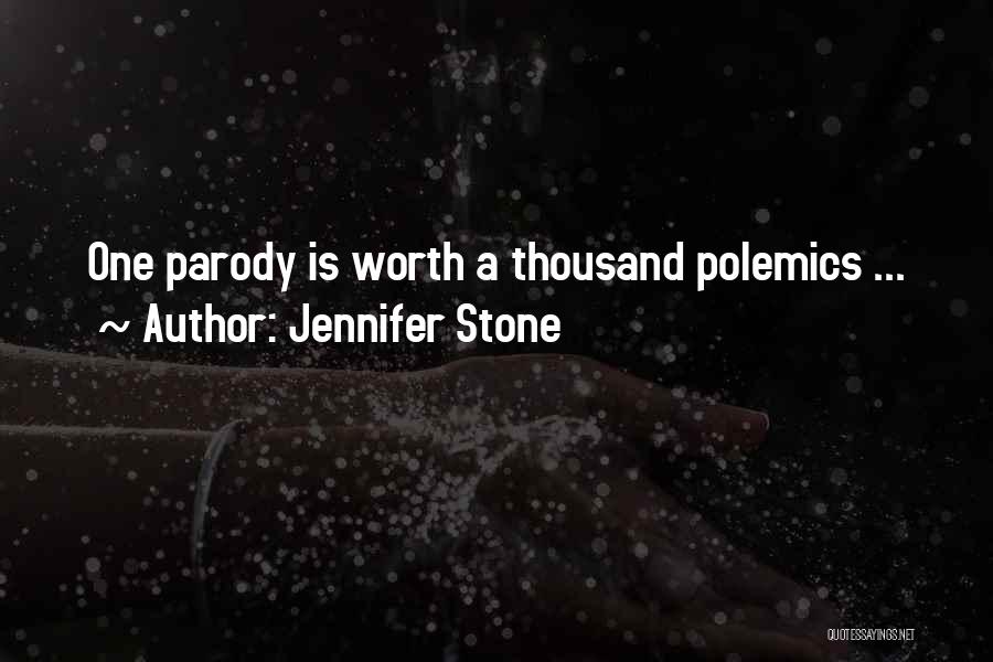 Jennifer Stone Quotes: One Parody Is Worth A Thousand Polemics ...