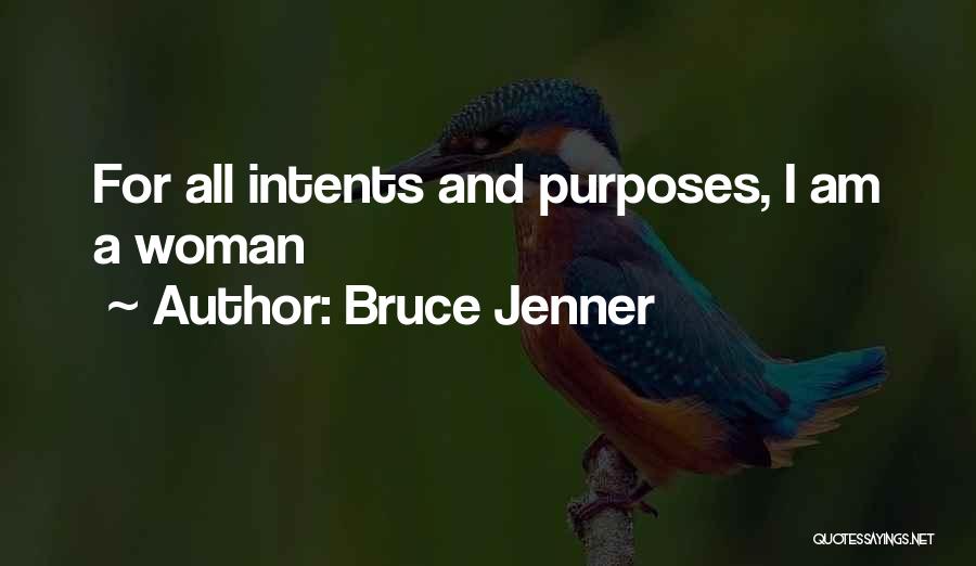 Bruce Jenner Quotes: For All Intents And Purposes, I Am A Woman