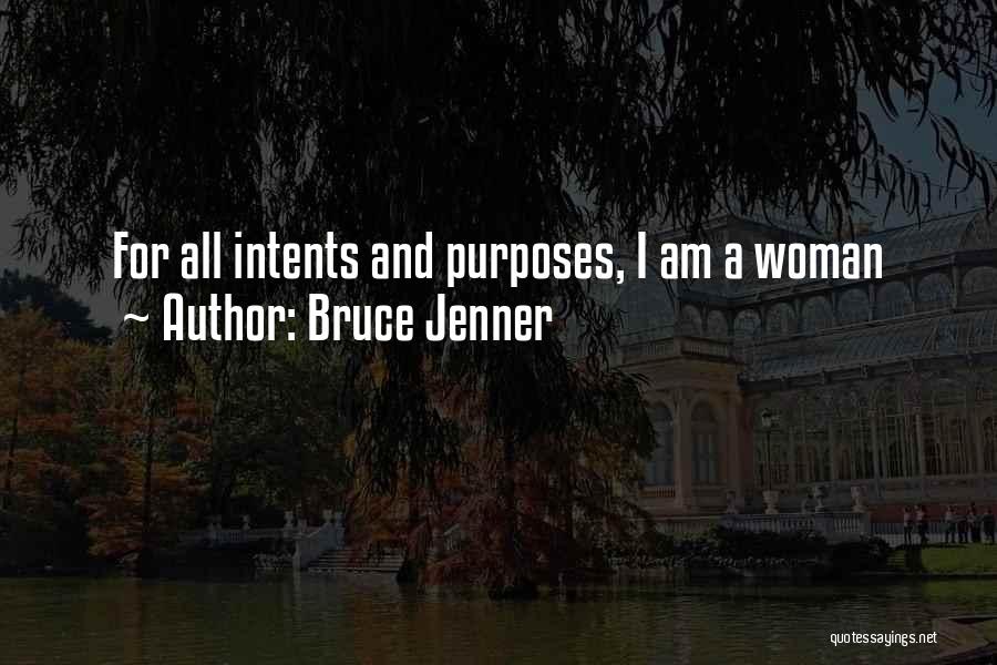 Bruce Jenner Quotes: For All Intents And Purposes, I Am A Woman
