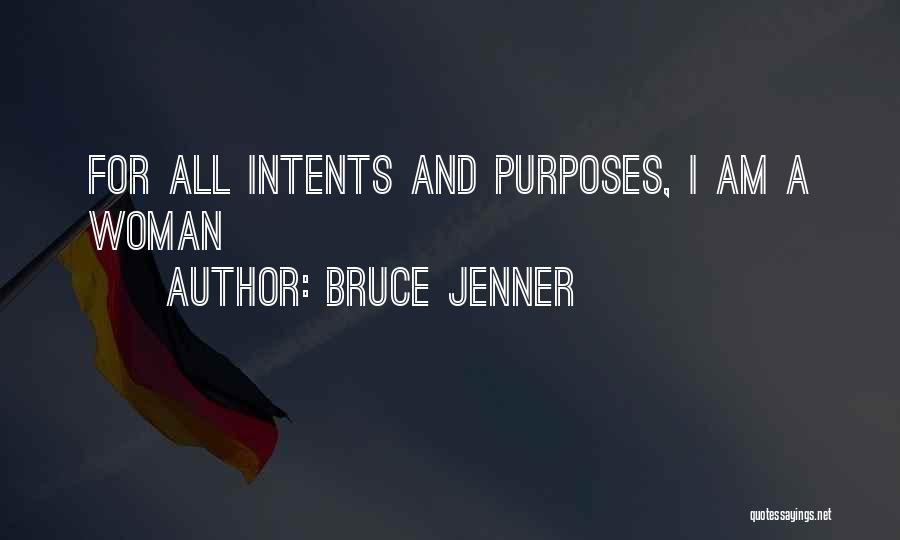 Bruce Jenner Quotes: For All Intents And Purposes, I Am A Woman