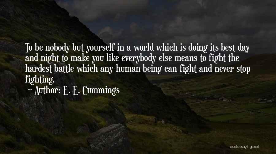 E. E. Cummings Quotes: To Be Nobody But Yourself In A World Which Is Doing Its Best Day And Night To Make You Like