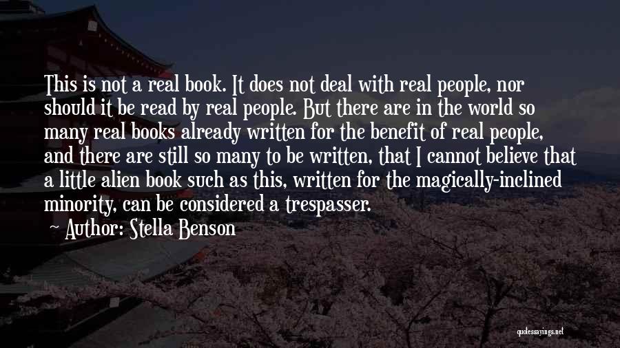 Stella Benson Quotes: This Is Not A Real Book. It Does Not Deal With Real People, Nor Should It Be Read By Real