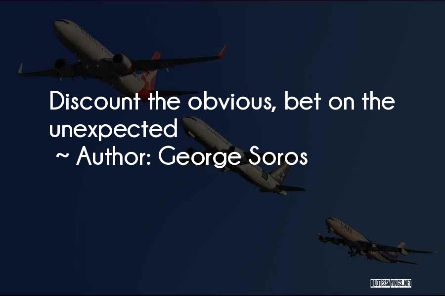 George Soros Quotes: Discount The Obvious, Bet On The Unexpected