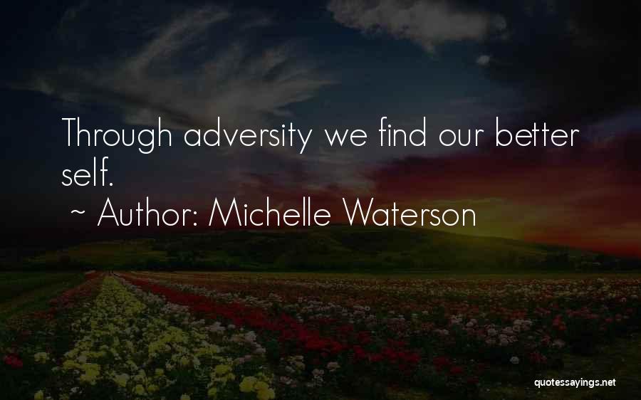 Michelle Waterson Quotes: Through Adversity We Find Our Better Self.