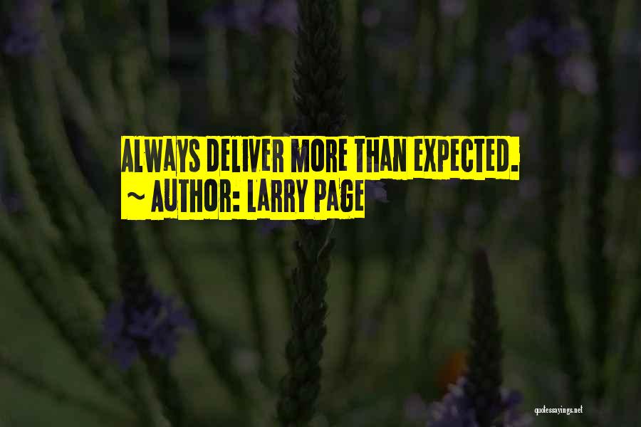 Larry Page Quotes: Always Deliver More Than Expected.