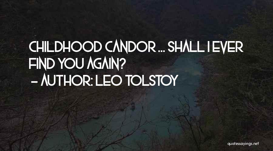 Leo Tolstoy Quotes: Childhood Candor ... Shall I Ever Find You Again?