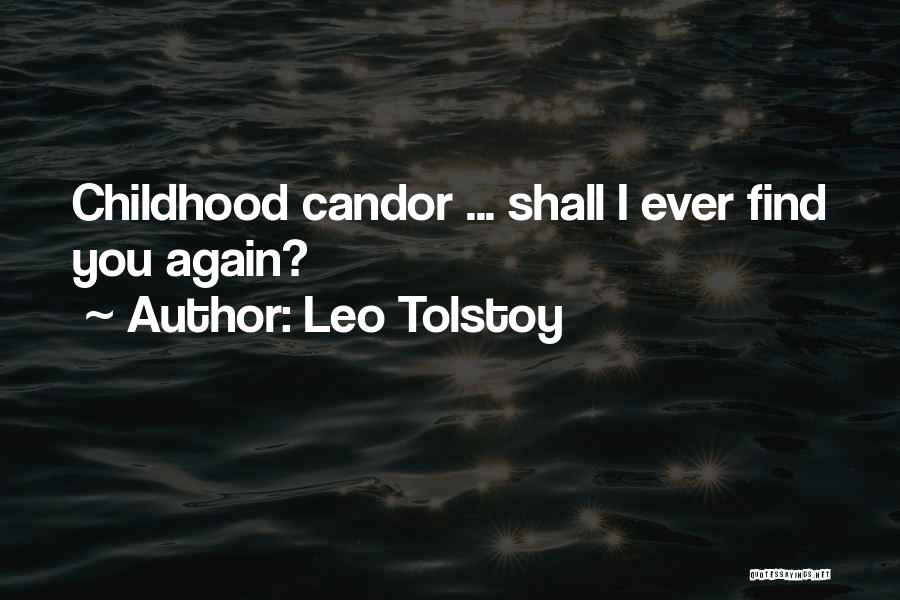 Leo Tolstoy Quotes: Childhood Candor ... Shall I Ever Find You Again?