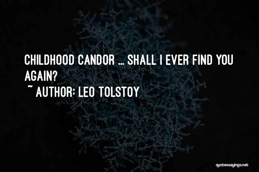 Leo Tolstoy Quotes: Childhood Candor ... Shall I Ever Find You Again?