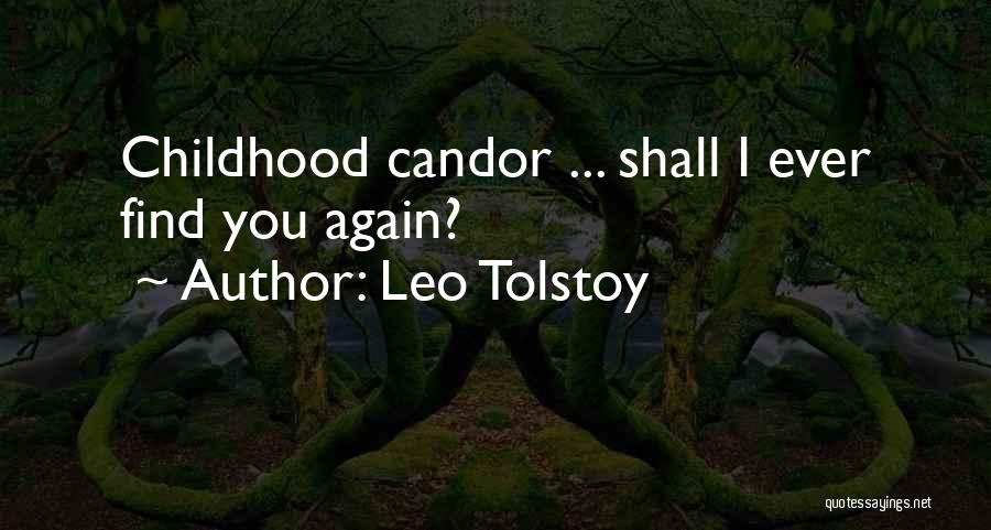 Leo Tolstoy Quotes: Childhood Candor ... Shall I Ever Find You Again?