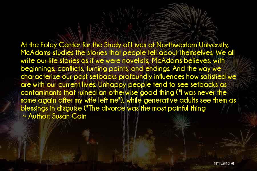 Susan Cain Quotes: At The Foley Center For The Study Of Lives At Northwestern University, Mcadams Studies The Stories That People Tell About