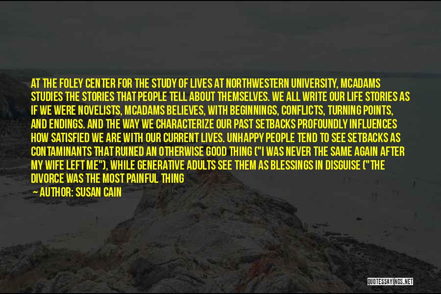 Susan Cain Quotes: At The Foley Center For The Study Of Lives At Northwestern University, Mcadams Studies The Stories That People Tell About