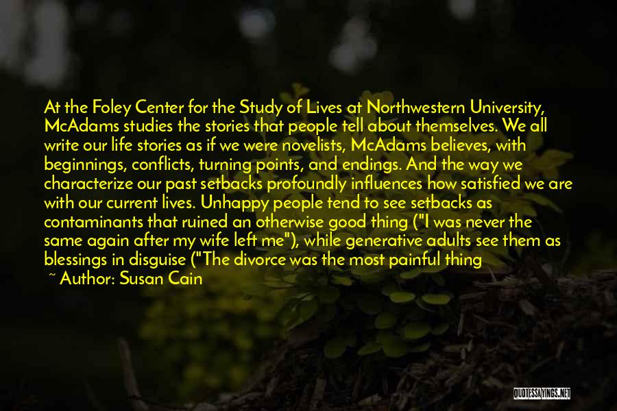 Susan Cain Quotes: At The Foley Center For The Study Of Lives At Northwestern University, Mcadams Studies The Stories That People Tell About