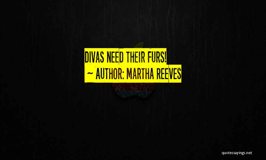 Martha Reeves Quotes: Divas Need Their Furs!