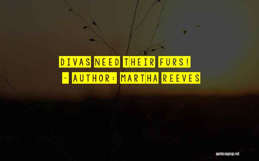 Martha Reeves Quotes: Divas Need Their Furs!