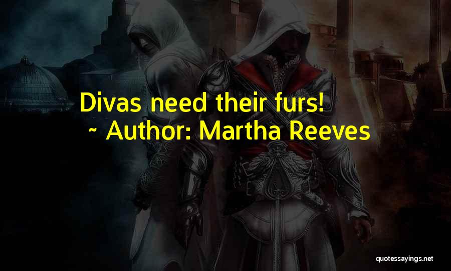 Martha Reeves Quotes: Divas Need Their Furs!