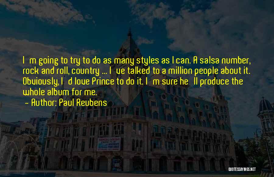 Paul Reubens Quotes: I'm Going To Try To Do As Many Styles As I Can. A Salsa Number, Rock And Roll, Country ...