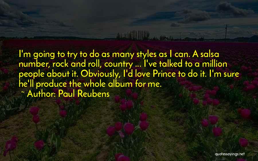 Paul Reubens Quotes: I'm Going To Try To Do As Many Styles As I Can. A Salsa Number, Rock And Roll, Country ...