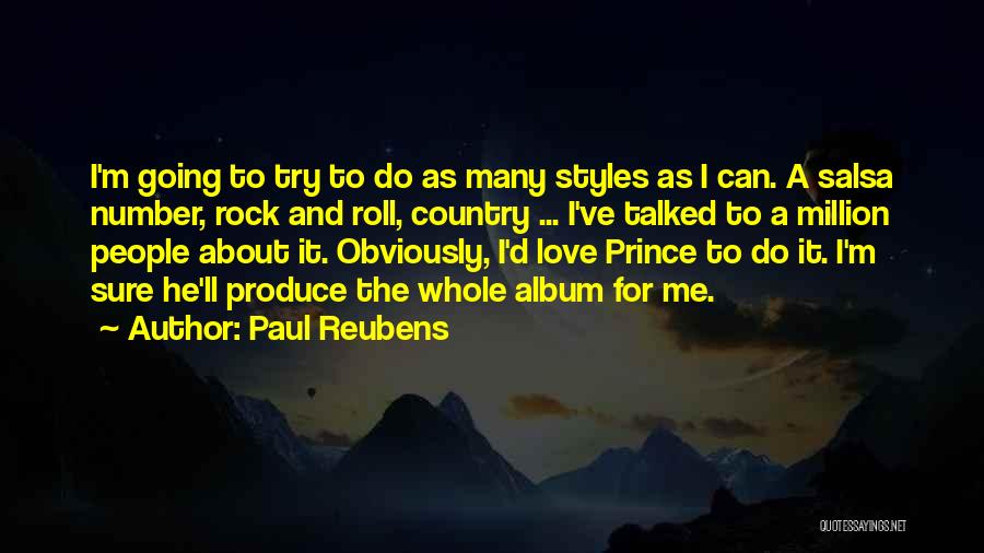 Paul Reubens Quotes: I'm Going To Try To Do As Many Styles As I Can. A Salsa Number, Rock And Roll, Country ...