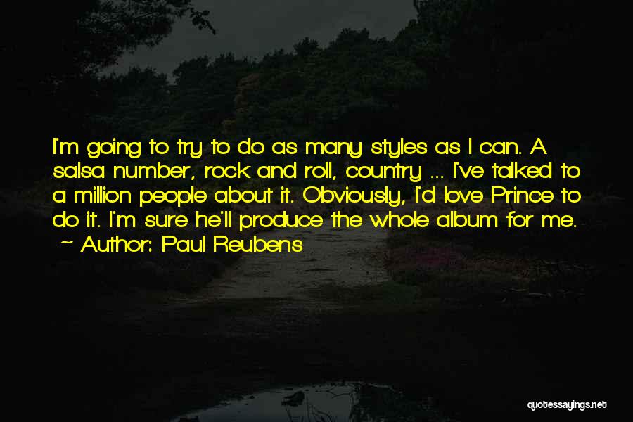 Paul Reubens Quotes: I'm Going To Try To Do As Many Styles As I Can. A Salsa Number, Rock And Roll, Country ...