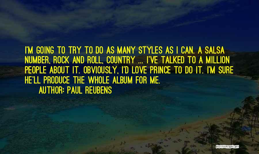 Paul Reubens Quotes: I'm Going To Try To Do As Many Styles As I Can. A Salsa Number, Rock And Roll, Country ...