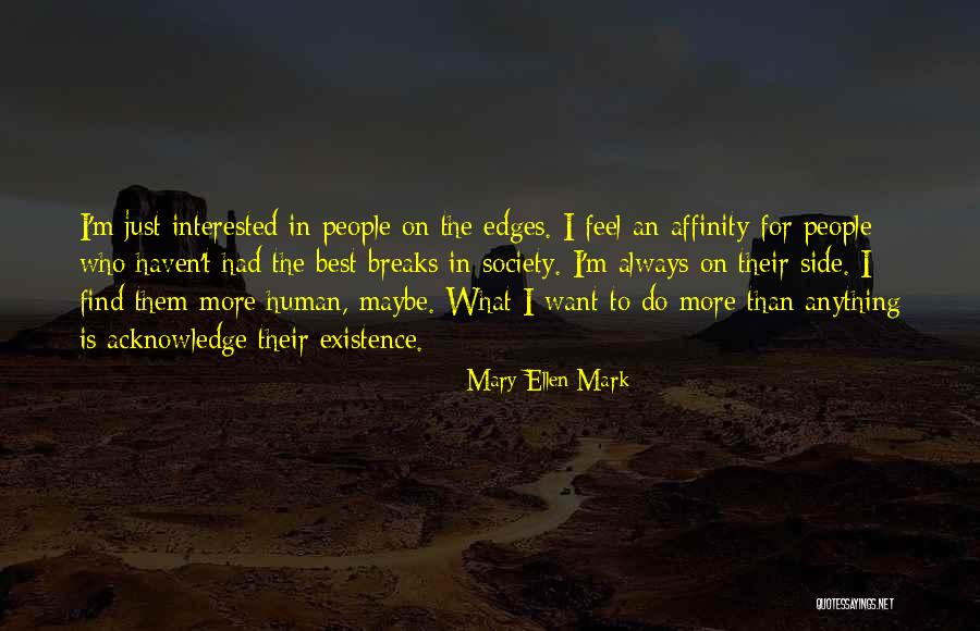 1597 Bonanza Quotes By Mary Ellen Mark