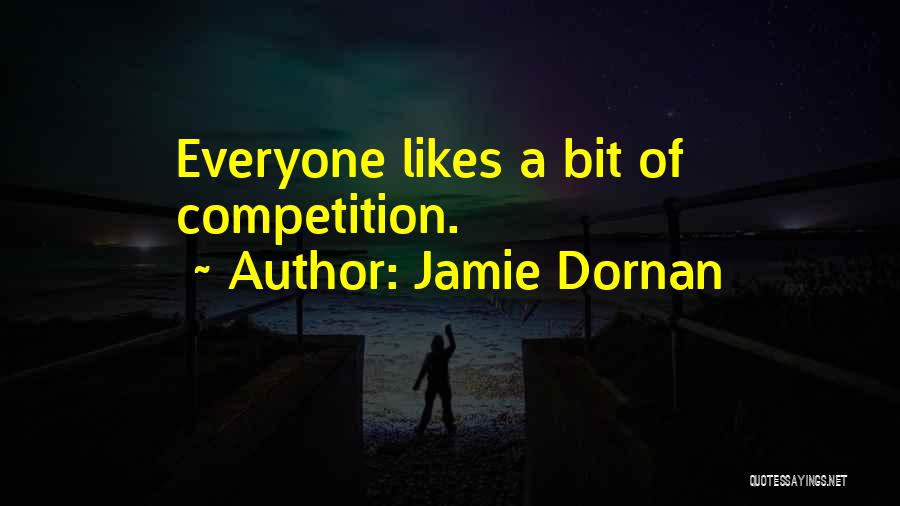 Jamie Dornan Quotes: Everyone Likes A Bit Of Competition.