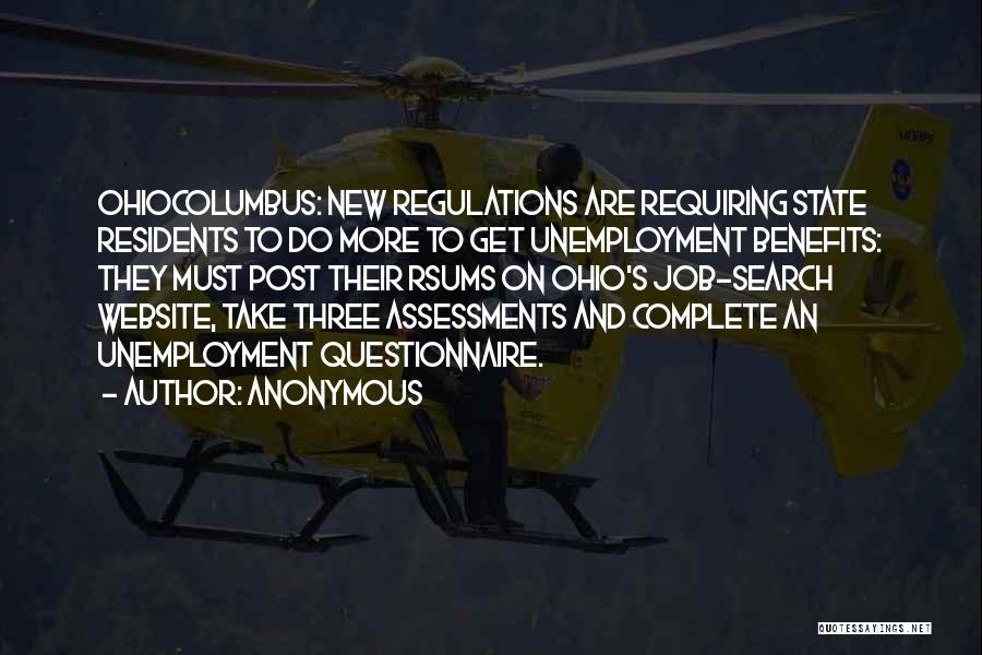 Anonymous Quotes: Ohiocolumbus: New Regulations Are Requiring State Residents To Do More To Get Unemployment Benefits: They Must Post Their Rsums On