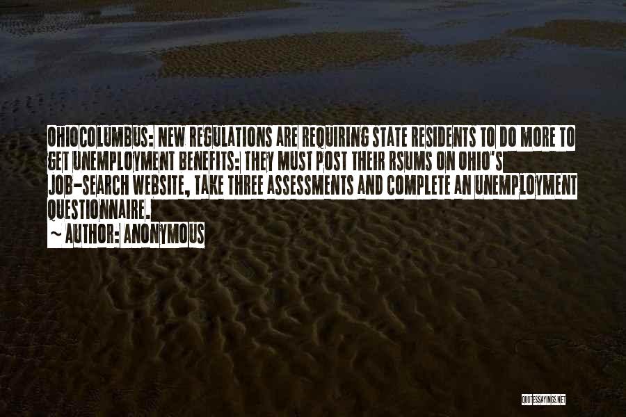Anonymous Quotes: Ohiocolumbus: New Regulations Are Requiring State Residents To Do More To Get Unemployment Benefits: They Must Post Their Rsums On