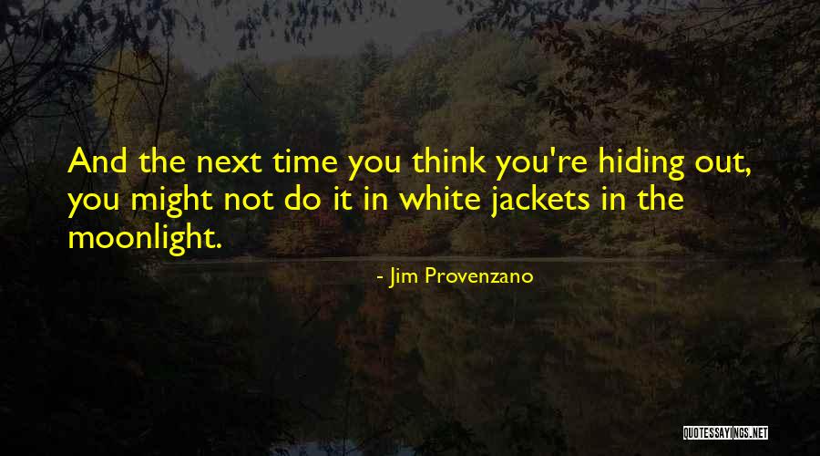 15pmwpswe Quotes By Jim Provenzano 15pmwpswe Quotes By Jim Provenzano