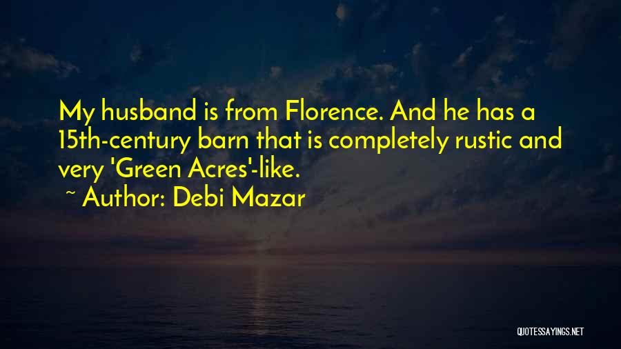 15th Century Quotes By Debi Mazar