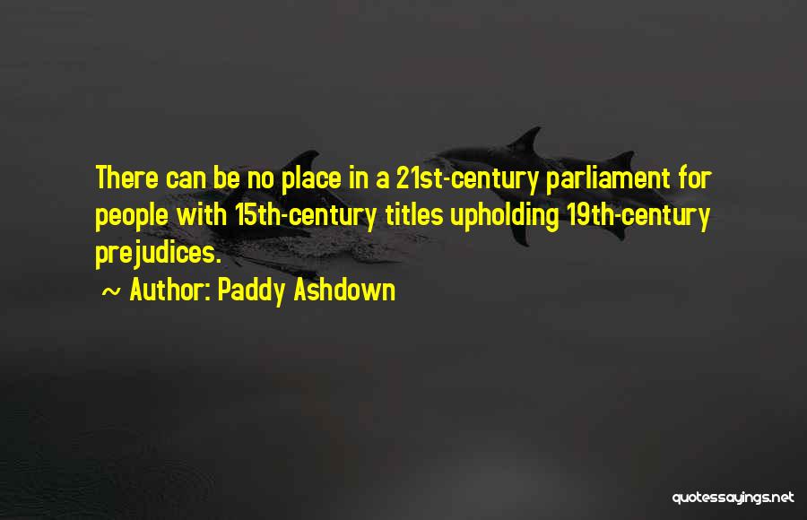 15th Century Quotes By Paddy Ashdown