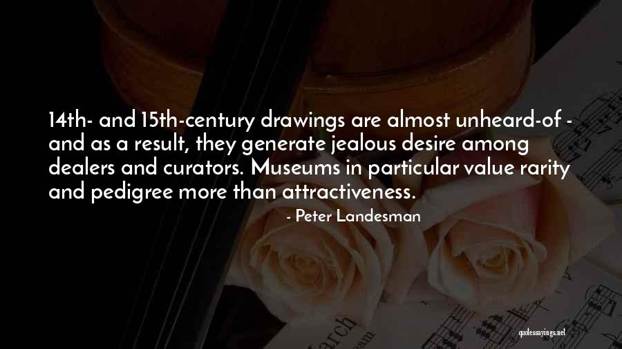 15th Century Quotes By Peter Landesman