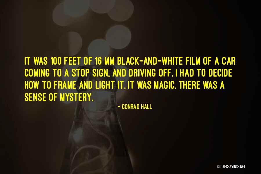 16 And Driving Quotes By Conrad Hall 16 And Driving Quotes By Conrad Hall