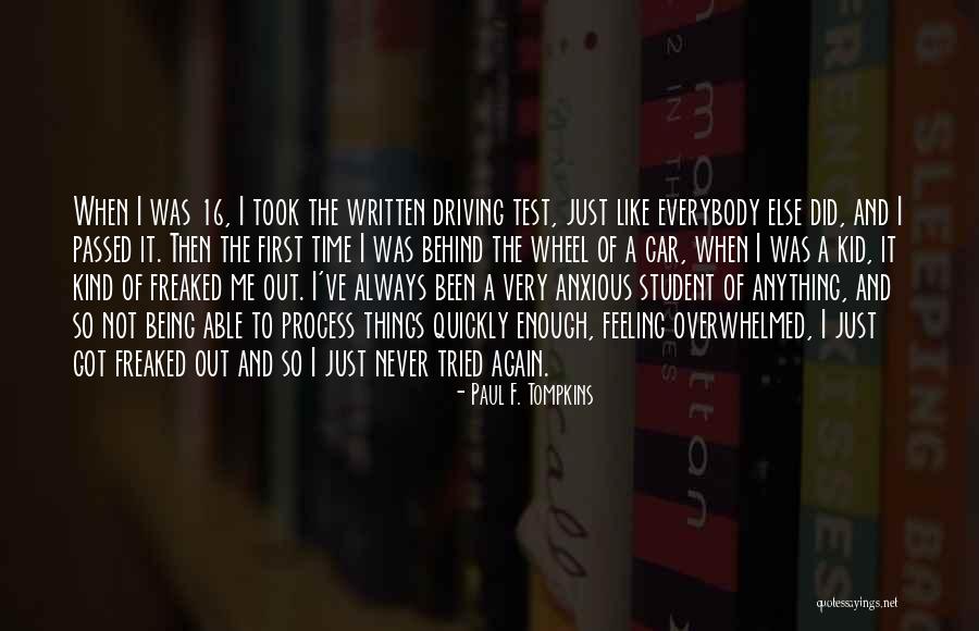 16 And Driving Quotes By Paul F. Tompkins 16 And Driving Quotes By Paul F. Tompkins