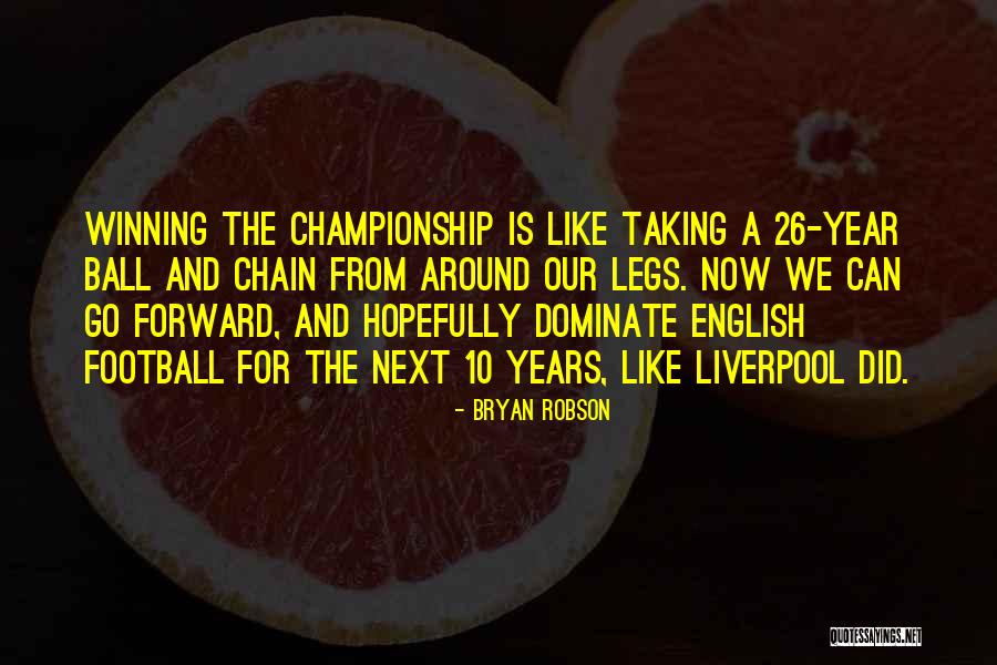 16 Rejoice Quotes By Bryan Robson 16 Rejoice Quotes By Bryan Robson