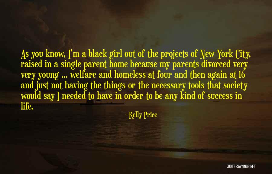 16 To Life Quotes By Kelly Price 16 To Life Quotes By Kelly Price