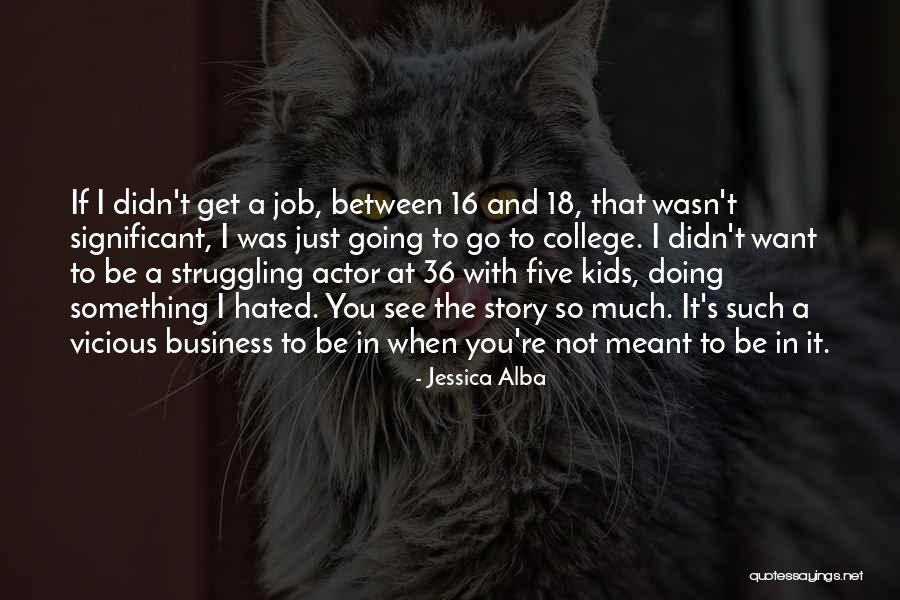 16 You Quotes By Jessica Alba 16 You Quotes By Jessica Alba