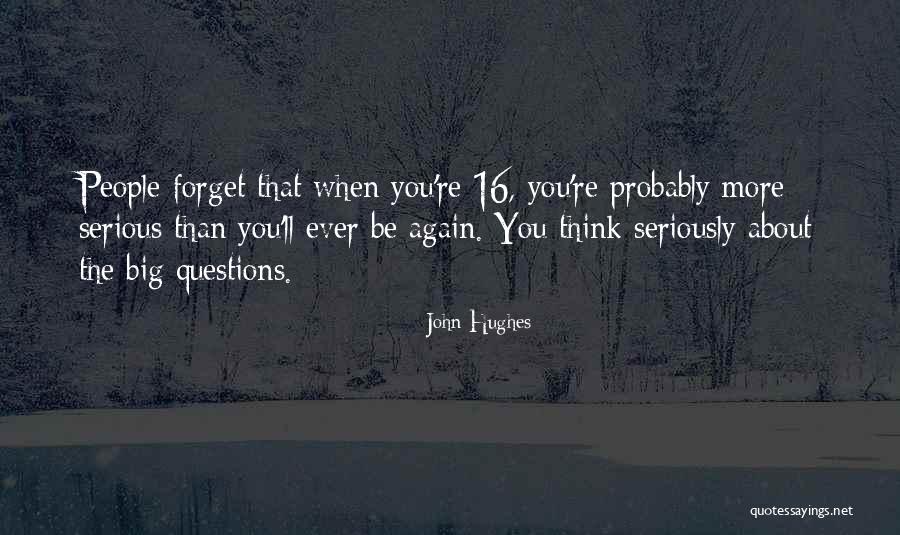 16 You Quotes By John Hughes 16 You Quotes By John Hughes