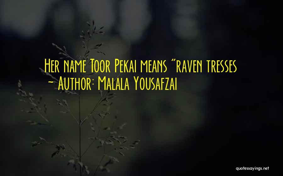 Malala Yousafzai Quotes: Her Name Toor Pekai Means Raven Tresses