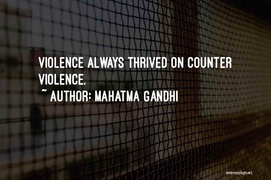 Mahatma Gandhi Quotes: Violence Always Thrived On Counter Violence.