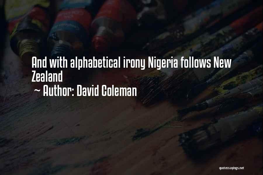 David Coleman Quotes: And With Alphabetical Irony Nigeria Follows New Zealand