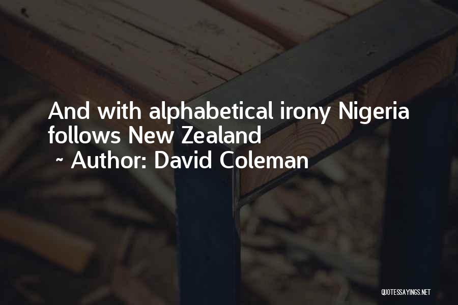 David Coleman Quotes: And With Alphabetical Irony Nigeria Follows New Zealand