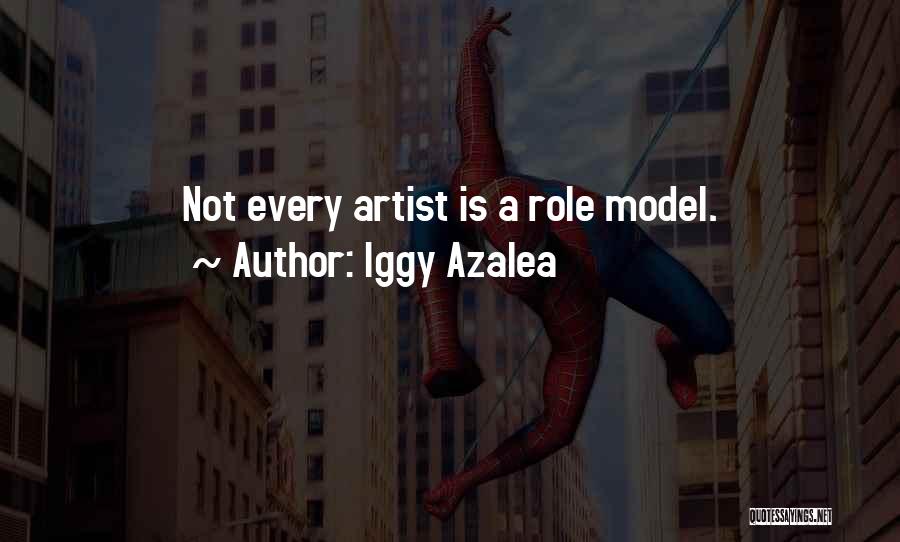 Iggy Azalea Quotes: Not Every Artist Is A Role Model.